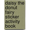 Daisy the Donut Fairy Sticker Activity Book door Lara Ede