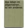 Das Leben im Allgemeinen... ist ein anderes door Rainer Flätgen