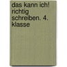 Das kann ich!  Richtig schreiben. 4. Klasse door Sabine Helmchen