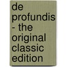 De Profundis - The Original Classic Edition door Cscar Wilde