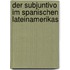 Der Subjuntivo im Spanischen Lateinamerikas