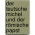 Der teutsche Michel und der römische Papst