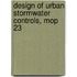 Design Of Urban Stormwater Controls, Mop 23