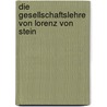 Die Gesellschaftslehre Von Lorenz Von Stein door Grünfeld Ernst