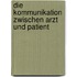 Die Kommunikation zwischen Arzt und Patient