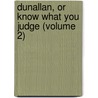 Dunallan, or Know What You Judge (Volume 2) door Grace Kennedy