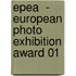 Epea  -  European Photo Exhibition Award 01