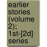 Earlier Stories (Volume 2); 1St-[2D] Series by Frances Hodgston Burnett