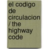 El codigo de circulacion / The Highway Code door Mario Ramos