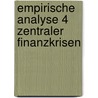 Empirische Analyse 4 Zentraler Finanzkrisen door Reinhard Angermayr