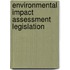 Environmental Impact Assessment Legislation