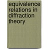 Equivalence Relations in Diffraction Theory door Williams W. Elwyn