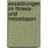 Essstörungen Im Fitness- Und Freizeitsport door Laura Dalhaus