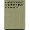Etat-Providence; Arguments Pour Une Reforme door Gall Collectifs