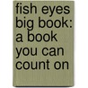 Fish Eyes Big Book: A Book You Can Count on door Lois Ehlert