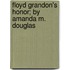 Floyd Grandon's Honor; By Amanda M. Douglas