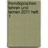 Fremdsprachen Lehren und Lernen 2011 Heft 1