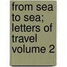 From Sea to Sea; Letters of Travel Volume 2 door Rudyard Kilpling