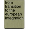 From Transition to the European Integration door Nahtigal Matjaz