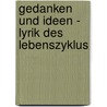 Gedanken und Ideen - Lyrik des Lebenszyklus door Franz Peter Kreuss