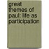 Great Themes of Paul: Life as Participation