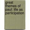 Great Themes of Paul: Life as Participation door Richard Rohr
