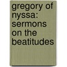 Gregory of Nyssa: Sermons on the Beatitudes door Michael Glerup