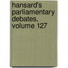 Hansard's Parliamentary Debates, Volume 127 by Thomas Curson Hansard