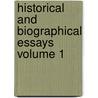 Historical and Biographical Essays Volume 1 door John Forster