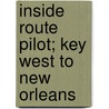 Inside Route Pilot; Key West to New Orleans by U.S. Coast and Geodetic Survey