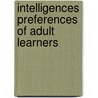 Intelligences Preferences of Adult Learners by Joyce Mcclellan