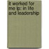 It Worked For Me Lp: In Life And Leadership