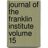 Journal of the Franklin Institute Volume 15 door Franklin Institute (Philadelphia Pa )