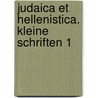 Judaica et Hellenistica. Kleine Schriften 1 by Martin Hengel