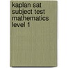 Kaplan Sat Subject Test Mathematics Level 1 door Kaplan