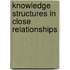 Knowledge Structures in Close Relationships