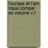 L'Europe Et L'Am Rique Compar Es Volume V.1 door Drouin De Bercy