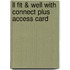 Ll Fit & Well With Connect Plus Access Card