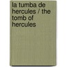 La tumba de Hercules / The Tomb of Hercules by Andy MacDermott