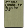 Lady Diana Beauclerk, Her Life and Her Work door Beatrice Erskine
