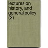 Lectures On History, And General Policy (2) by Joseph Priestley
