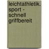 Leichtathletik. Sport - schnell griffbereit door Bernd Wehren