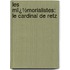 Les Mï¿½Morialistes: Le Cardinal De Retz