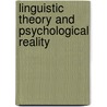 Linguistic Theory And Psychological Reality door M. Halle