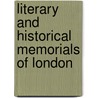Literary And Historical Memorials Of London by John Heneage Jesse