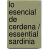Lo esencial de Cerdena / Essential Sardinia door Luis Argeo Fernandez