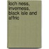 Loch Ness, Inverness, Black Isle And Affric