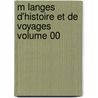 M Langes D'Histoire Et de Voyages Volume 00 by Joseph Ernest Renan