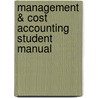 Management & Cost Accounting Student Manual by Colin Drury
