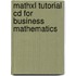 Mathxl Tutorial Cd For Business Mathematics